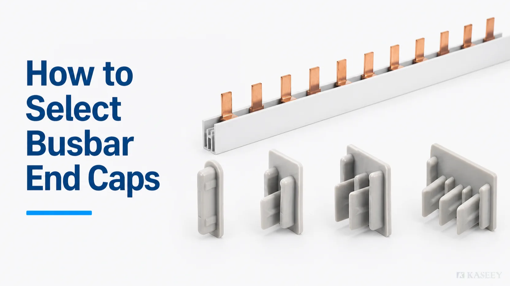 KASEEY EK busbar end caps from one pole to four poles beside a pin busbar